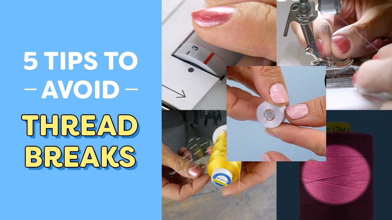 5 tips to avoid thread breaks.